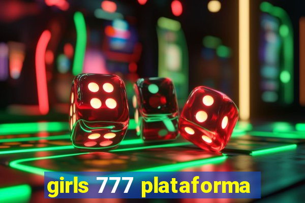 girls 777 plataforma